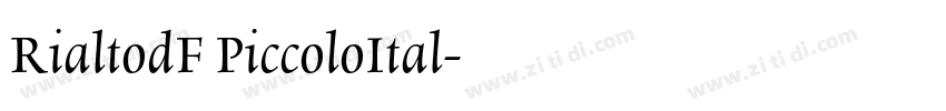 RialtodF PiccoloItal字体转换 RialtodF PiccoloItal字体转换